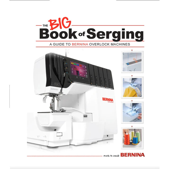 The Bernina Big Book of Serging (Overlocking)