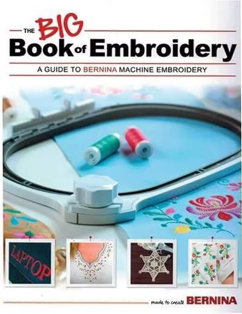 The Bernina Big Book of Embroidery