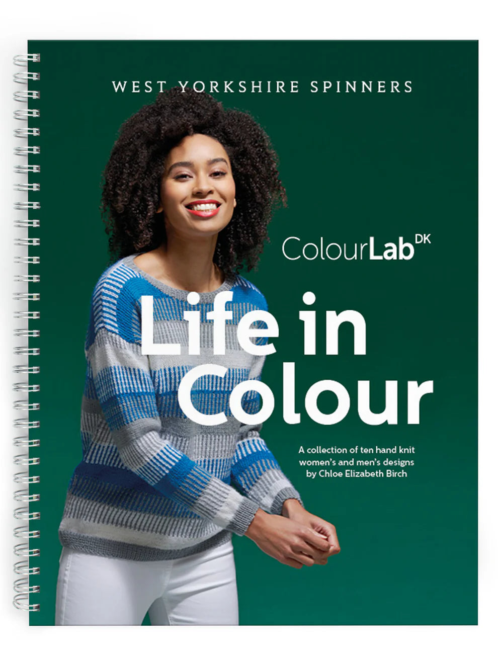 Life in Colour by Chloe Elizabeth Birch, West Yorkshire Spinners (pattern book)